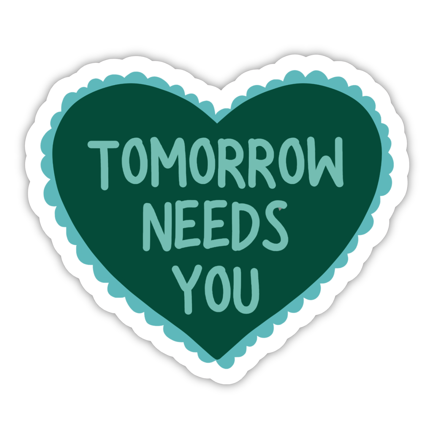 Tomorrow Needs You Sticker