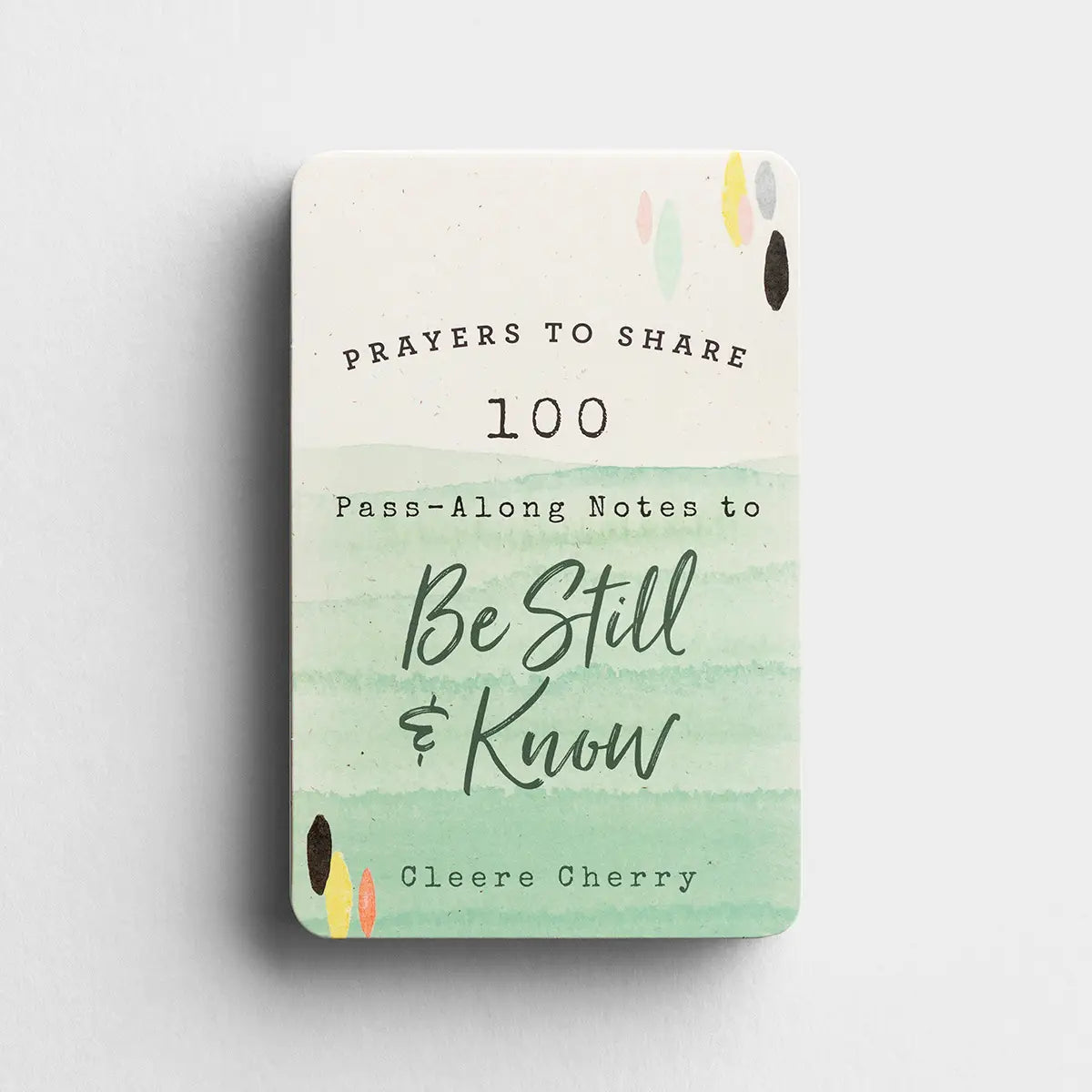 Cleere Cherry Reaves - Prayers to Share: 100 Pass-Along Notes to Be Still & Know