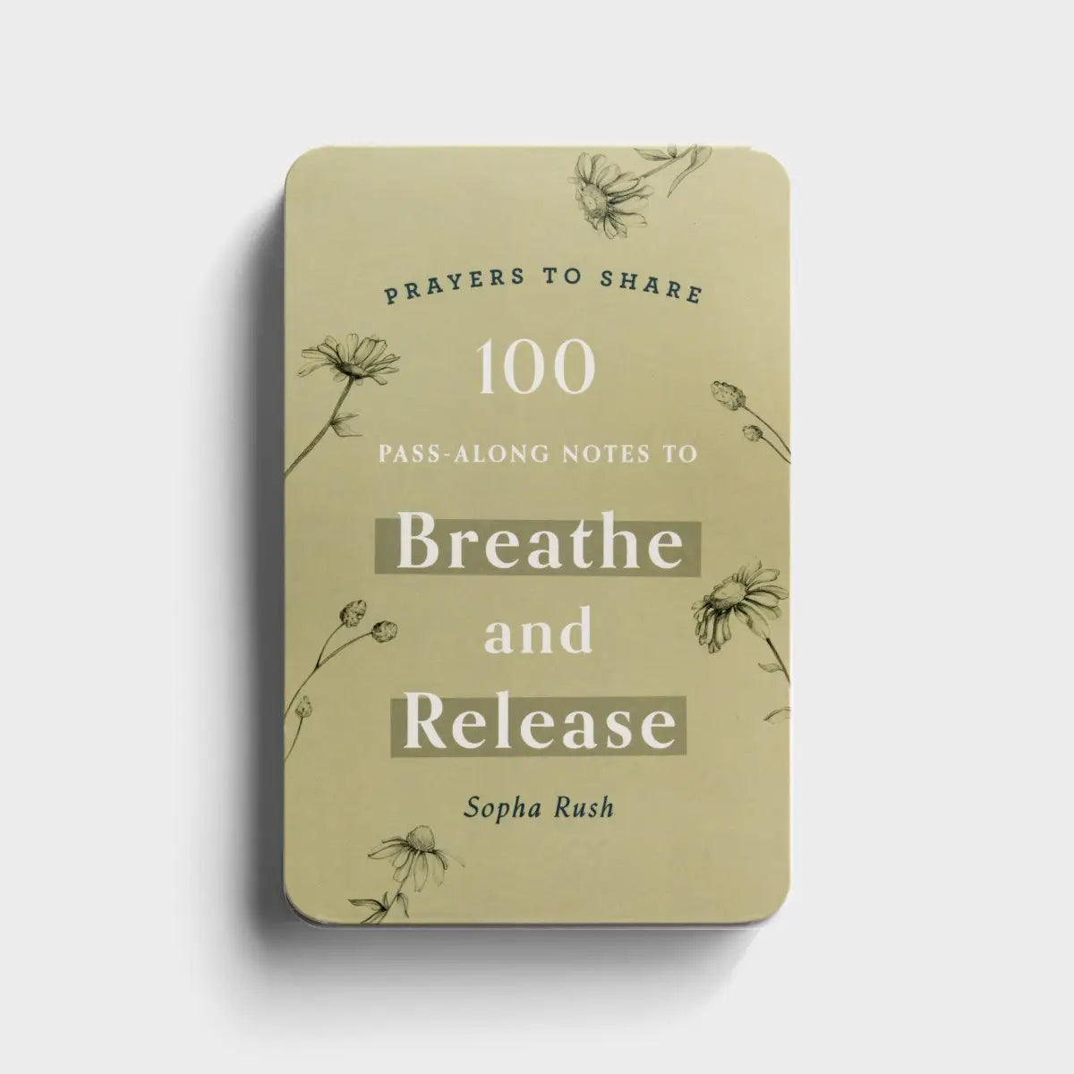 Sopha Rush - Prayers to Share: 100 Pass- Along Notes to Breathe and Release