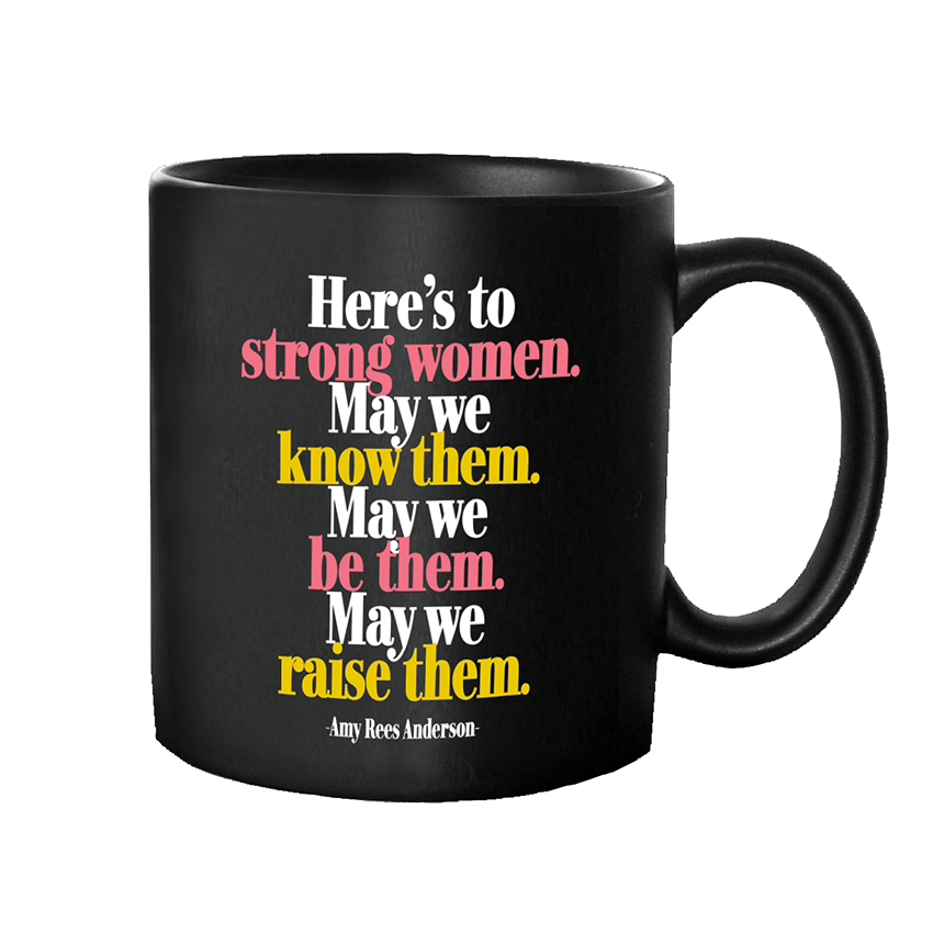 Mugs - GD287 - Here's To Strong Women (Amy Rees Anderson)