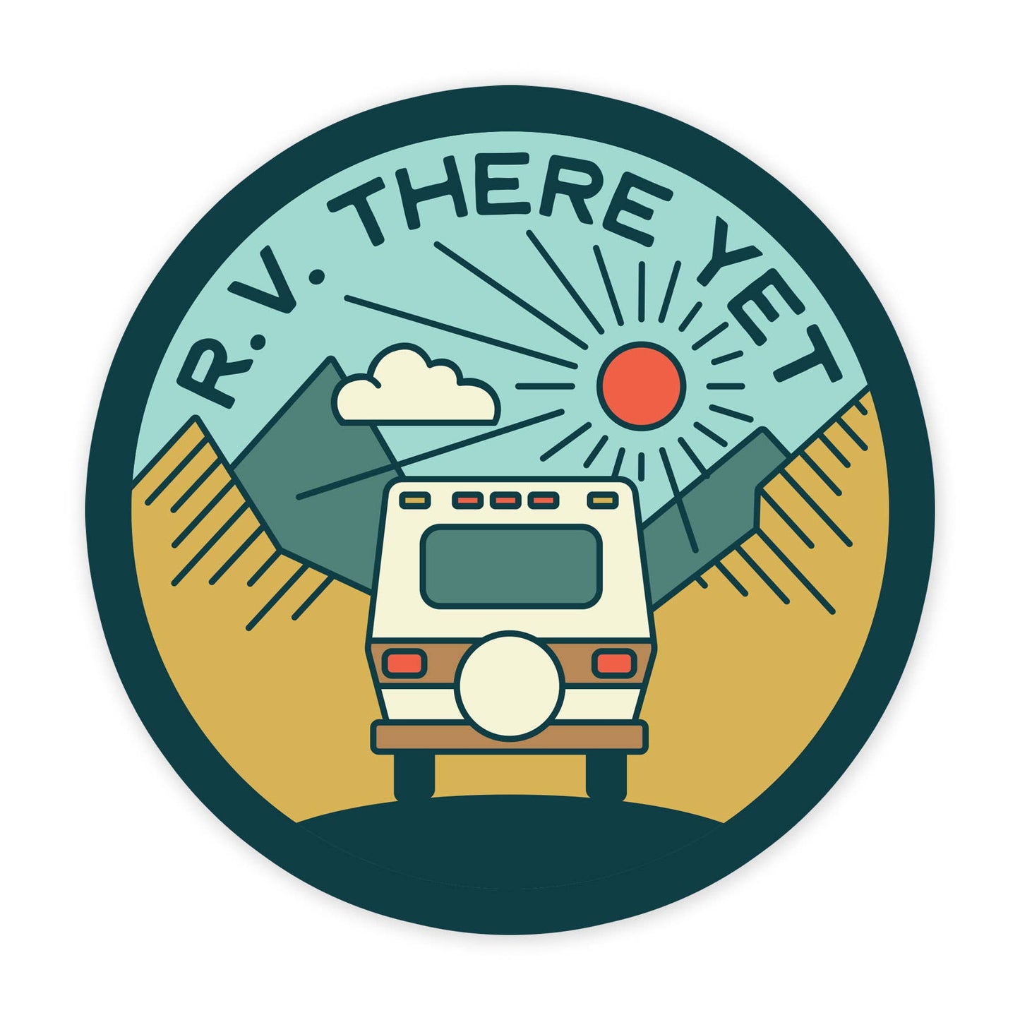 RV There Yet - 3 Inch Vinyl Art Sticker