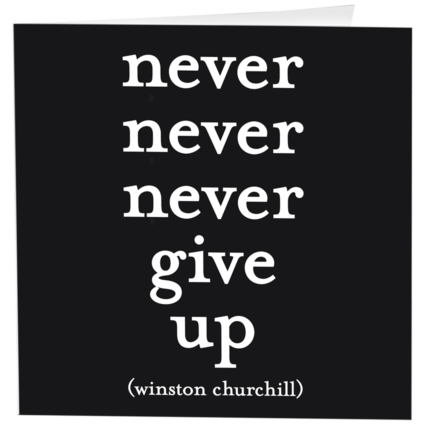 Cards - 93- Never Give Up (Winston Churchill)