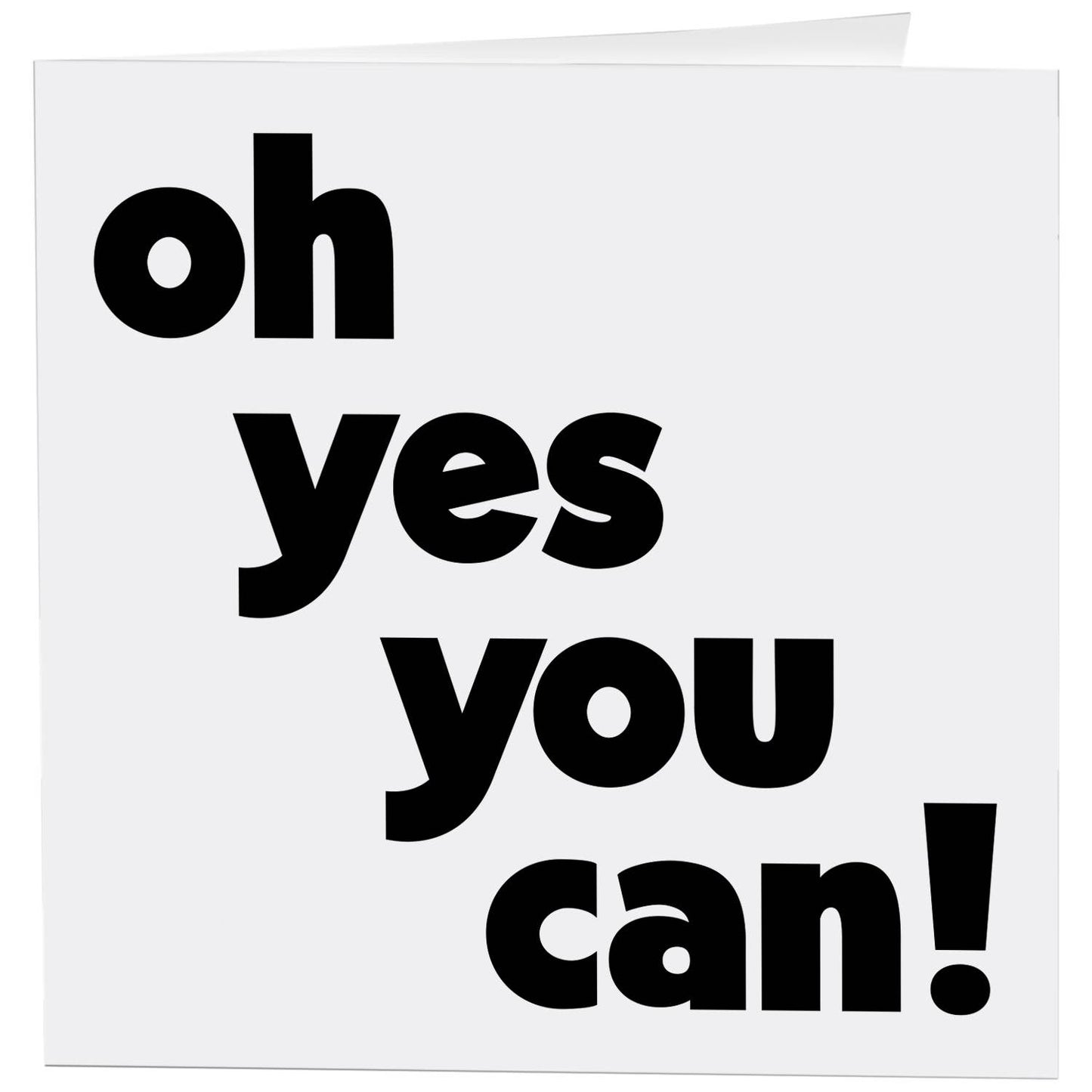 Cards - 390 - Oh Yes You Can! (Saying)