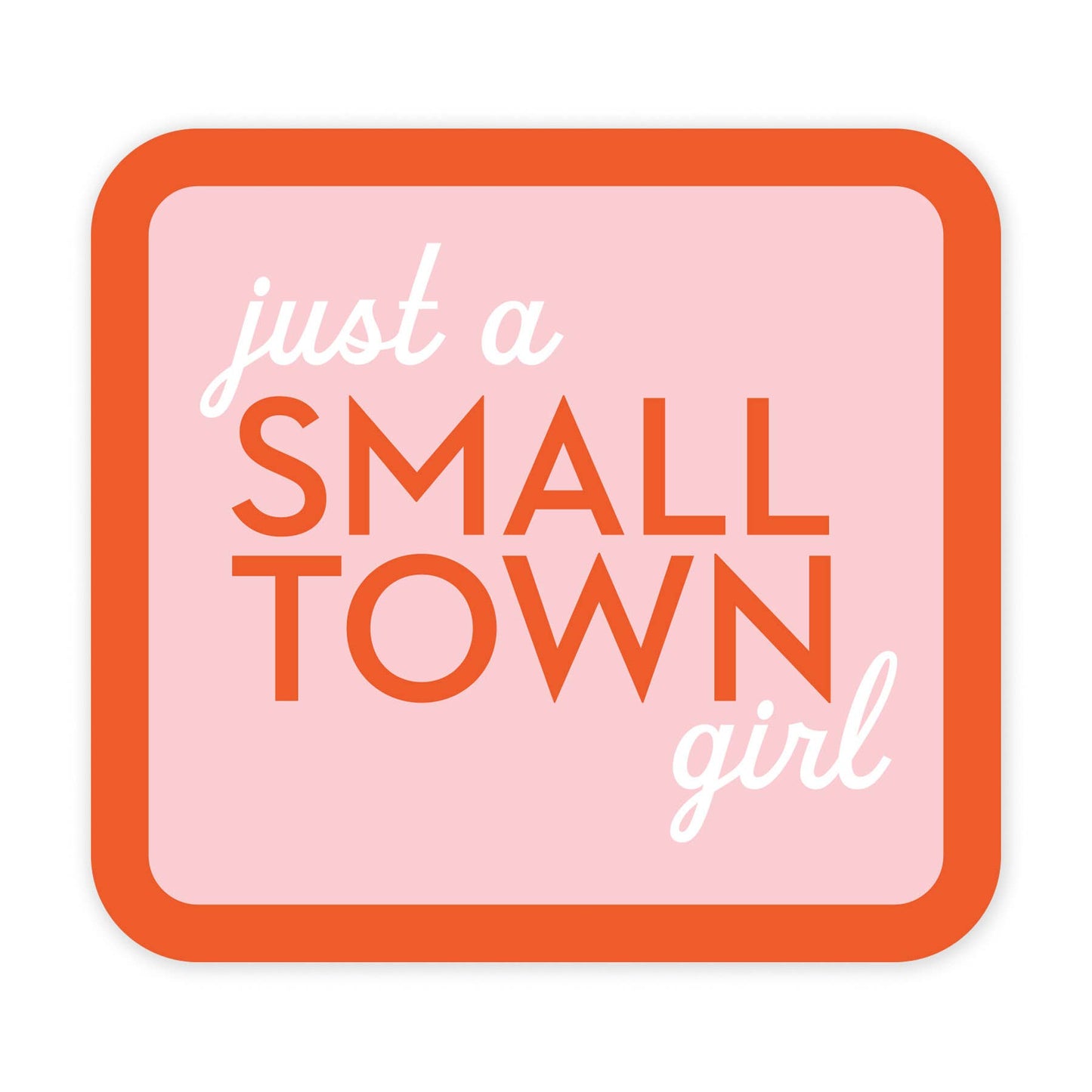 Small Town - 3 Inch Vinyl Art Sticker