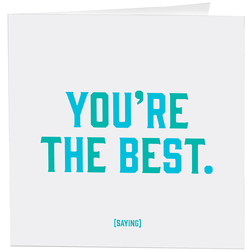 Cards - D254- You're The Best (Saying)