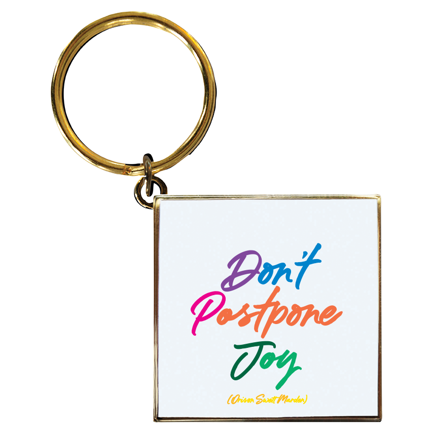 Keychains - KCD335 - Don't Postpone Joy (Marden)