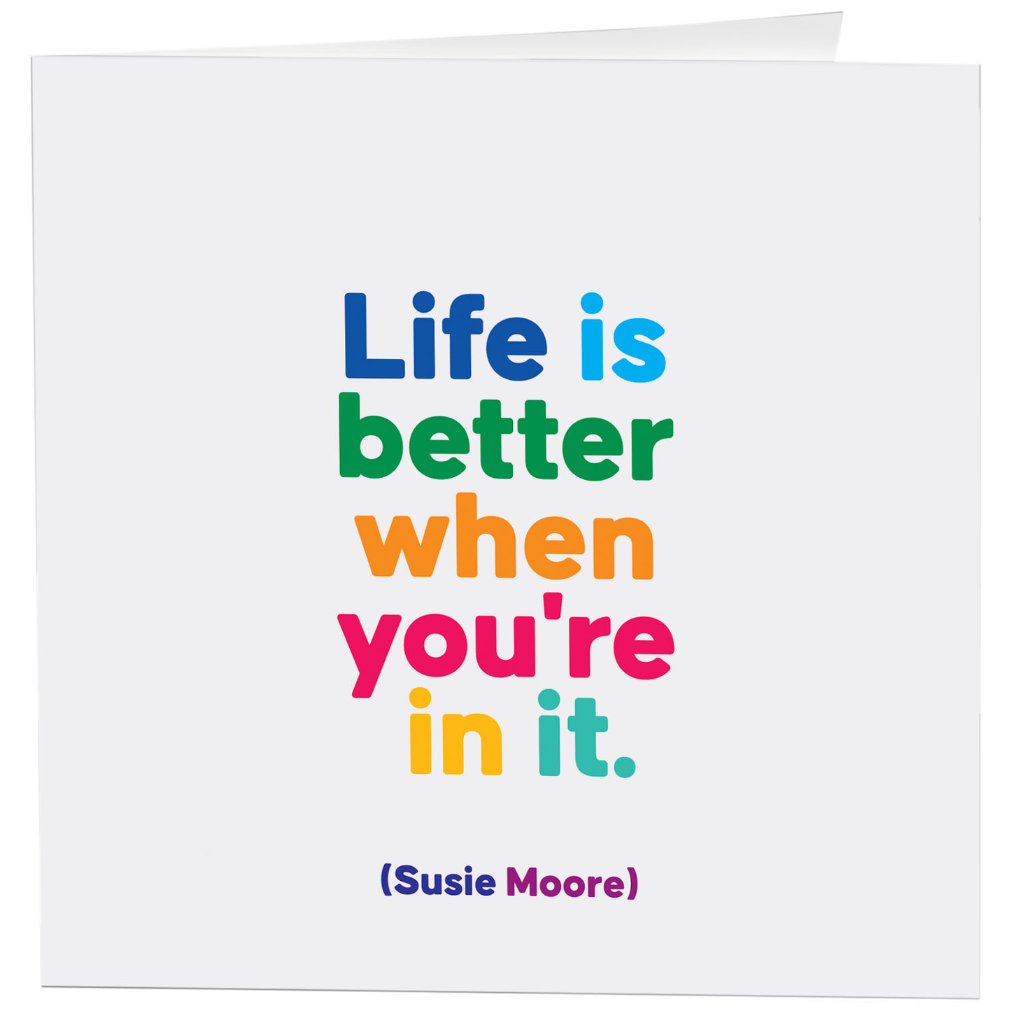 Cards - D340 - Life Is Better When You're In It (Moore)